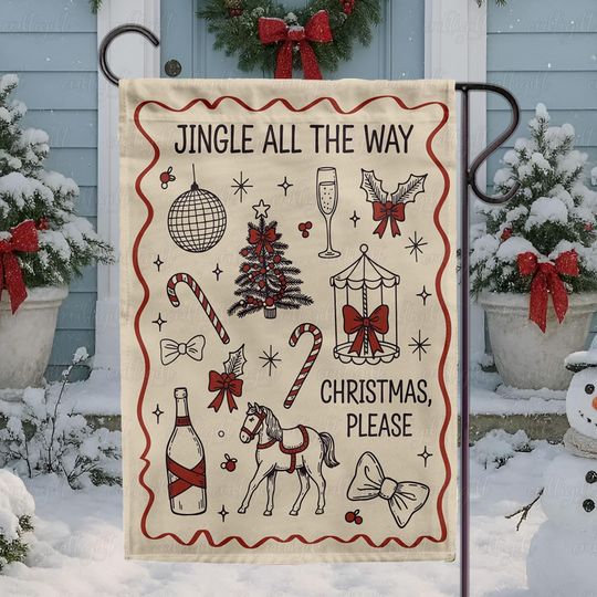 Christmas Please Jingle All The Way Flag, Retro Holiday Party Garden Flag, Holiday Disco Champagne Flag, Beige Christmas Scene Flag, MYK140