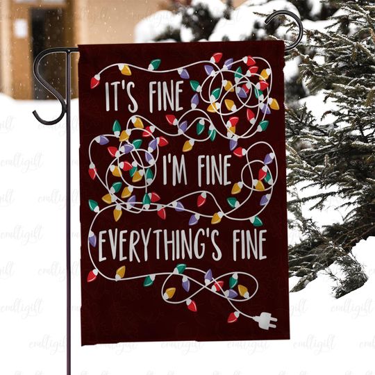 Humorous Quote Xmas Lights Garden Falg, Its Fine Im Fine Everythings Fine Flag, Holiday Stress Relief Flag, Festive Funny House Flag, MYC848