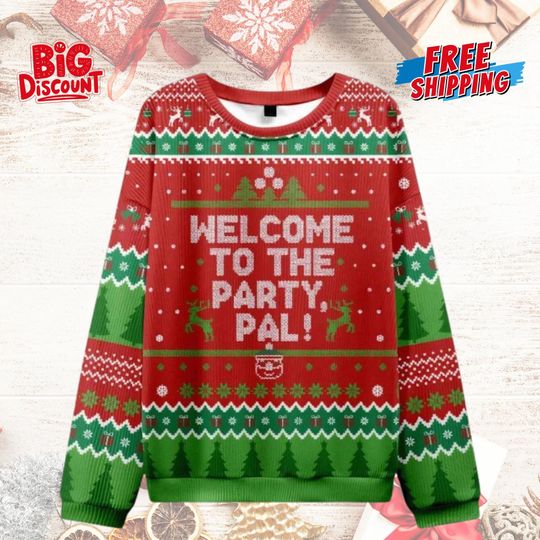 Welcome to the Party Pal Ugly Christmas Sweater, Funny Die Hard Xmas Sweatshirt, 80s Movie Holiday Gift for Family