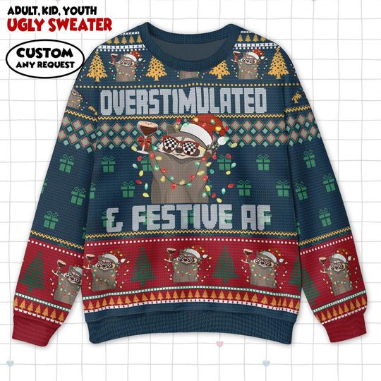 Discover Overstimulated & Festive Af Raccoon Christmas Shirt, Ugly Christmas Sweater, Funny Christmas Sweaters, Ugly Christmas Sweater Women