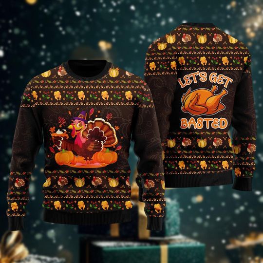 Turkey Ugly Christmas Sweater, Let's Get Basted Sweater, Funny Thanksgiving Sweaters, Turkey Holiday Sweater, Xmas Hol