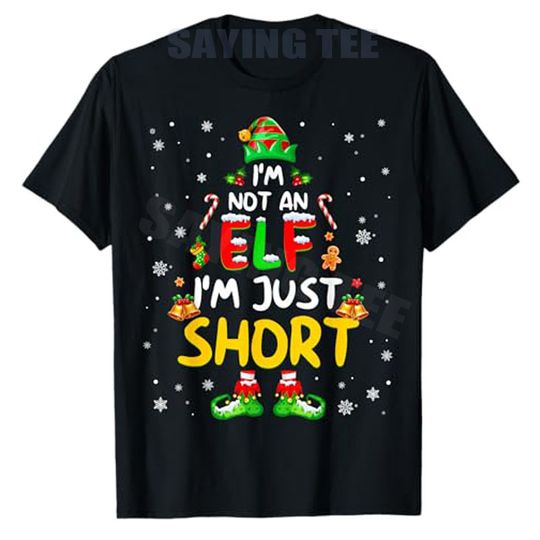 Discover Im Not An Elf Im Just Short Pjs Christmas Xmas Men Women T-Shirt Festive Holiday Clothes Y2k Streetwear Saying Tee Family Outfit