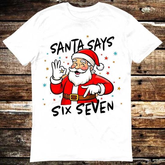 Discover Santa Says Six Seven Christmas BRUH T-Shirt Unisex Gamer Meme Gift Tee