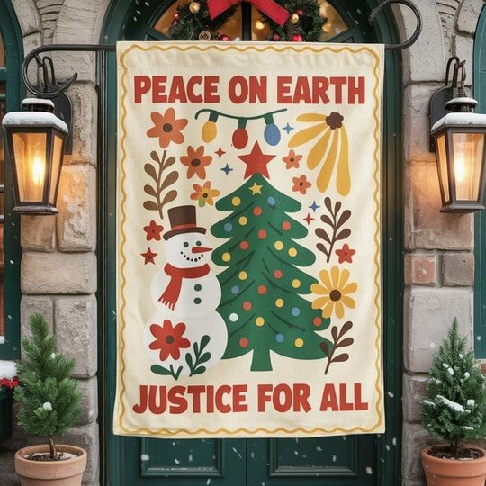 Peace On Earth Justice For All Christmas Garden Flag  Winter Holiday Outdoor Decor with Snowman Tree Lights and Floral Design