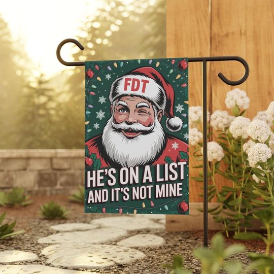 Discover Hes On a List and Its Not Mine Flag, Funny Santa Christmas Garden Flag