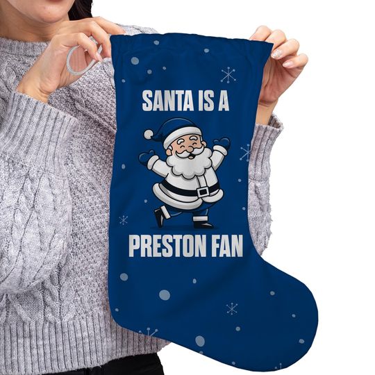 Discover Santa is a Pres ton Fan - Stocking
