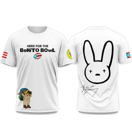 Here For The Benito Bowl Bad Bunny Pu3rto Rico 2025 Shirt