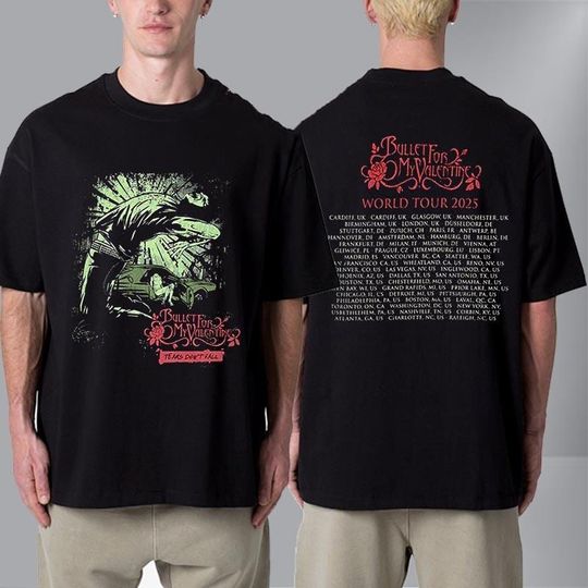 Bullet For My Valentine Tears Don't Fall 2025 Tour Venue Cities Unisex Double-Sided T-Shirt