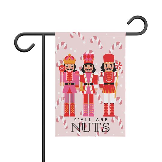 Discover Nutcracker Trio Garden Banner | Y'all Are Nuts Christmas Flag