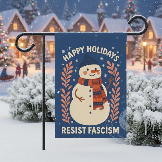 Resist Fascism Christmas Garden Flag, FDT Outdoor Yard Flag, Anti-Trump House Flag Home Decor, Winter Anti ICE Snowman Sign Garden Banner