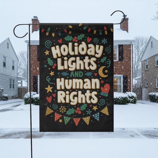 Discover Holiday Lights and Human Rights Garden Flag - Christmas Yard Decor