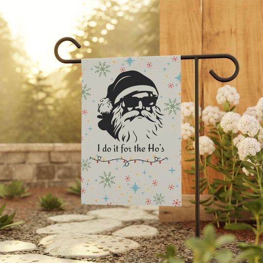 Funny Santa 'I Do It for the Ho's' Christmas Garden Flag