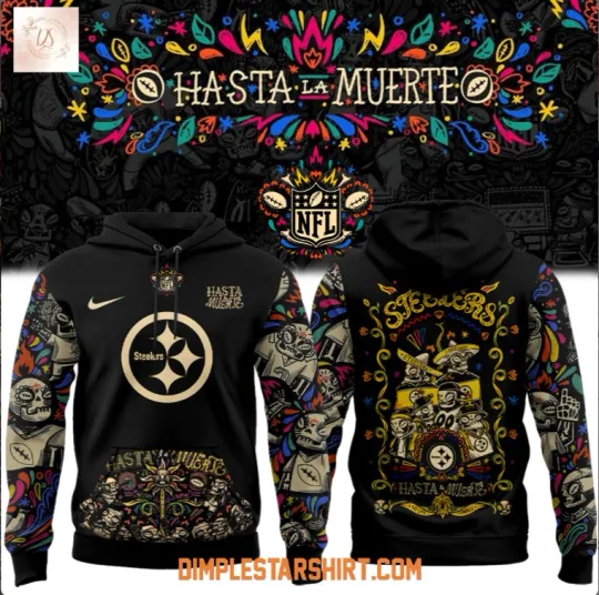 Discover Steeler Hasta La Muerte Hoodie 3D