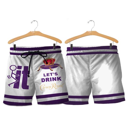 Let's Drink Crown Royal Beach Shorts Summer, Hawaiian Shorts
