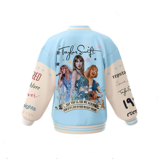 Swift Say You’ll See Me Again Even If It’s Just In Your Wildest Dreams Baseball Jacket