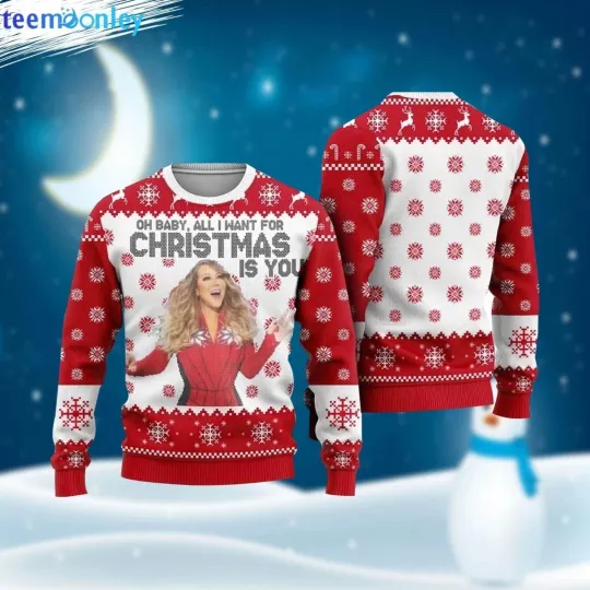 Discover Mariah Carey Oh Baby All I Want For Christmas Is You Ugly Christmas Sweater