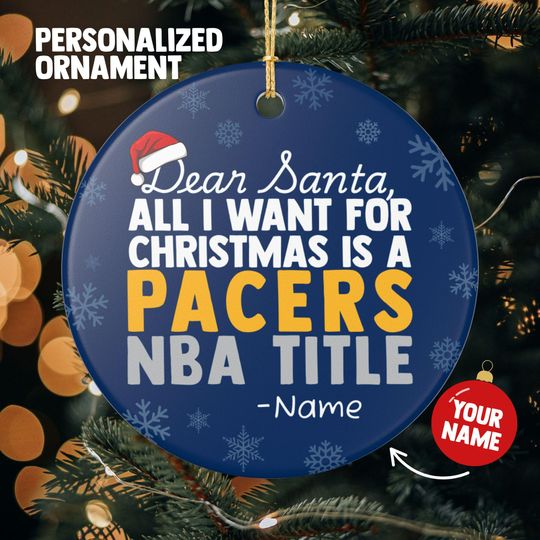 Discover Indiana Pacers Christmas Ornament Gift, All I Want For Pacers Personalized Christmas Gift Holiday Decoration Pacers Basketball
