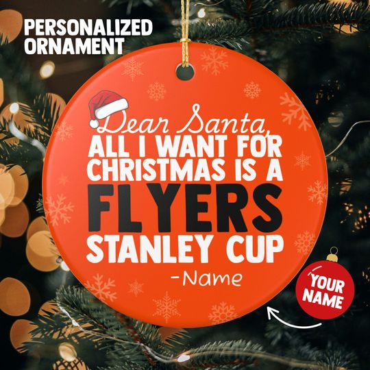 Discover Philadelphia Flyers Christmas Ornament Gift, All I Want For Flyers Personalized Christmas Gift Holiday Decoration Flyers Hockey
