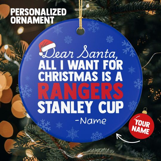 Discover New York Rangers Christmas Ornament Gift, All I Want For Rangers Personalized Christmas Gift Holiday Decoration Rangers Hockey