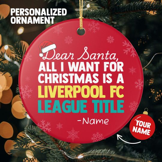 Discover Liverpool FC Christmas Ornament Gift, All I Want For Liverpool FC Personalized Soccer Gift, Holiday Decoration Liverpool FC Soccer