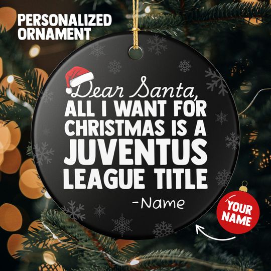 Discover Juventus Christmas Ornament Gift, All I Want For Juventus Personalized Soccer Gift, Holiday Decoration Juventus Soccer