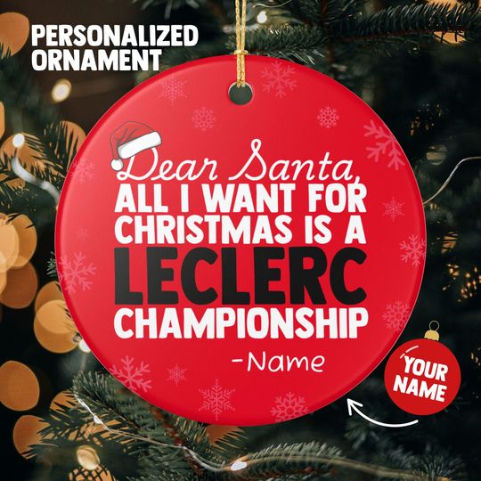 Charles Leclerc Racing Christmas Ornament Gift, All I Want For, Charles Leclerc Personalized Gift for Charles Leclerc Race