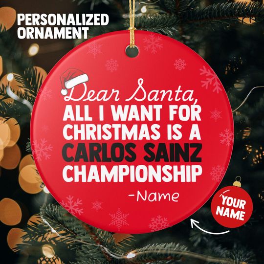 Discover Carlos Sainz Racing Christmas Ornament Gift, All I Want For, Carlos Sainz Personalized Gift for Carlos Sainz Race Fan