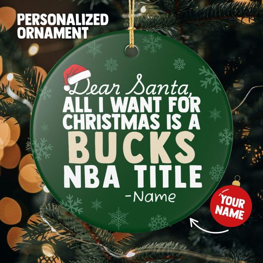 Milwaukee Bucks Christmas Ornament Gift, All I Want For Bucks Personalized Christmas Gift Holiday Decoration Bucks Basketball
