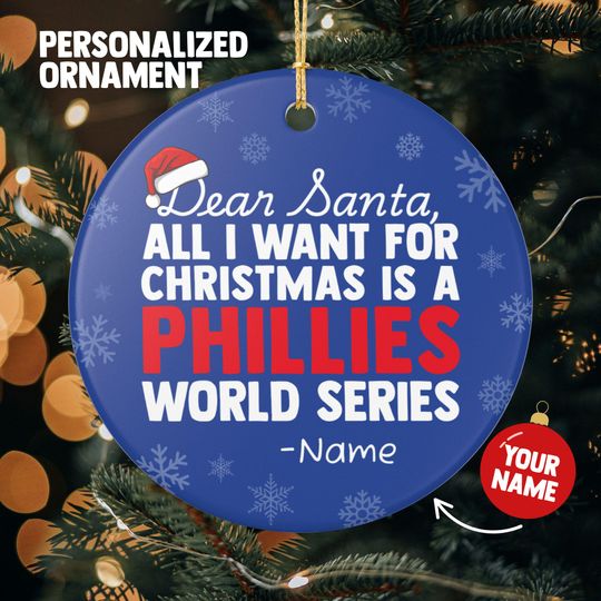 Philadelphia Phillies Christmas Ornament Gift, All I Want For Phillies Personalized Christmas Gift Holiday Decoration Phillies Baseball