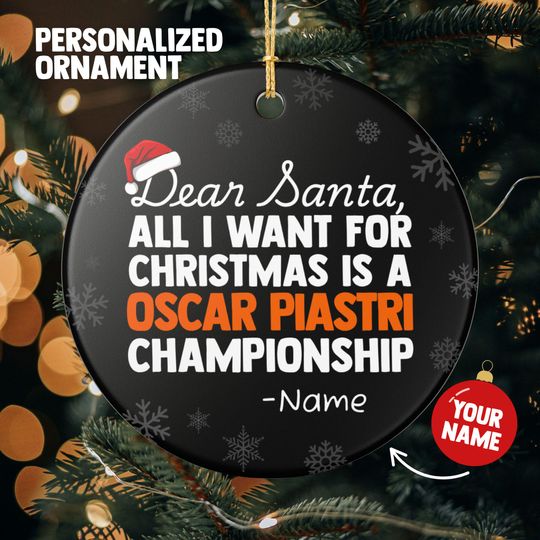 Oscar Piastri Racing Christmas Ornament Gift, All I Want For, Oscar Piastri Personalized Gift for Oscar Piastri Race Fan