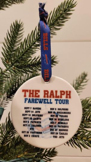 Discover The Ralph Farewell Tour Ornament.  Double sided 3 inch ceramic with Buffalo football themed ribbon.