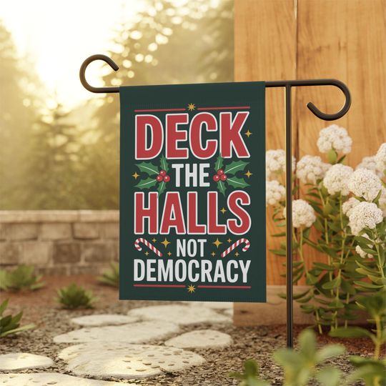 Discover Deck the Halls Not Democracy Garden Flag, Christmas Garden Flag, Holiday Garden Flag, Funny Political Holiday Decor, Democracy Gift