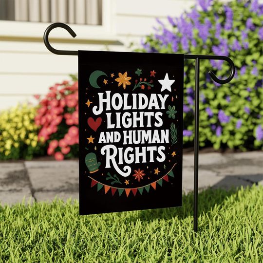 Discover Holiday Lights Human Rights Garden Flag, Political Protest Decor
