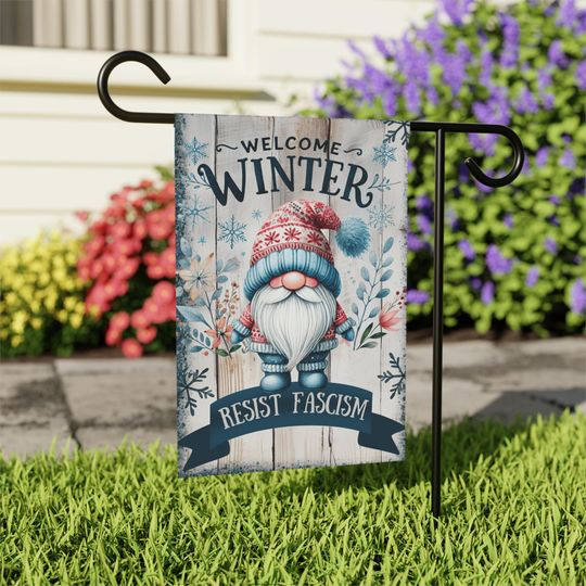 Resist Fascism Gnome Garden Flag, Welcome Winter, Anti Fascist, Political Yard Decor, Liberal Gift, Social Justice, Home Winter Decor