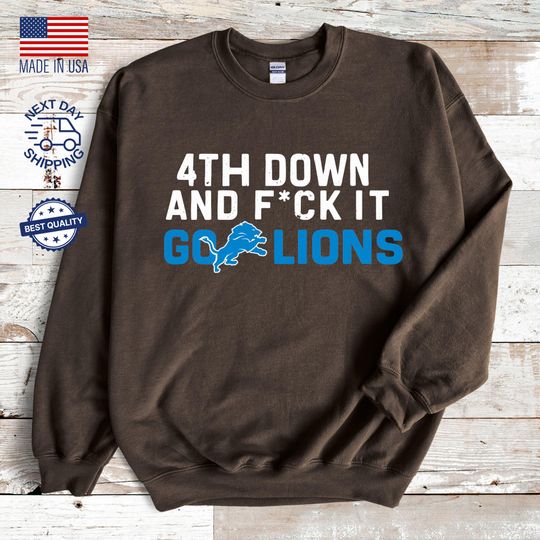 Discover 4th Down and F*ck It Go Lions Hoodie Detroit Football Fan Sweatshirt