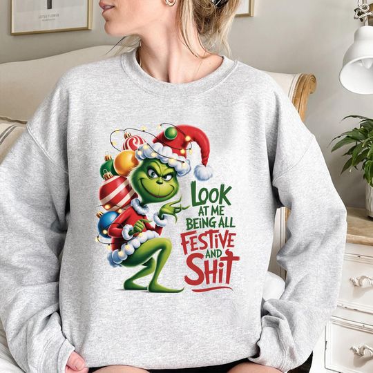 Discover Christmas Green Monster Sweatshirt, Grin Look At Me Being Festive Shirt, Funny Xmas Hoodie, Christmas Movie Sweatshirt