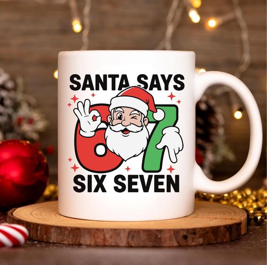 Discover Funny Six Seven 6 7 Teen Slang Mug, Santa Says 67 Christmas Accent Mug, 6-7 Meme Kids Xmas Coffee Mug Gen Alpha Gen Z Gift Tea Cup