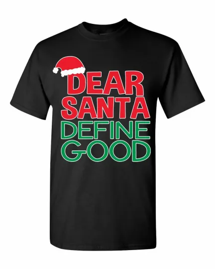Discover Ugly Christmas Sweater T-Shirt Dear Santa Define Good Christmas 3D T-Shirt