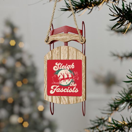 Discover Sleigh the Fascists Christmas Ornament, Funny Anti-Fascist Holiday Decor,  Wooden Sled Ornament, Political Christmas Gift, Holiday Decor