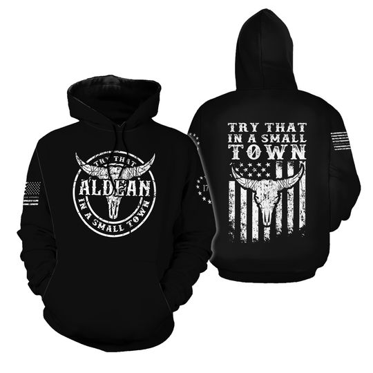 Try That In A Small Town Hoodie,  Country Hoodie, Girl Country Hoodie, Country Music Hoodie