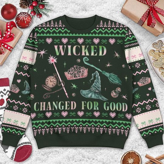 Wicked Changed For Good Ugly Xmas Sweatshirt, Wizard Defy Gravity Sweater, Wicked Musical Fan Gift