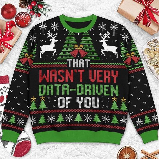 Discover That Wasn't Very Data-Driven Ugly Christmas Sweater