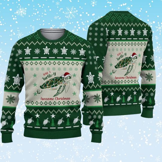 Sea Turtle Ugly Christmas Sweater, Green Holiday Knit, Have a Turtley Awesome Christmas Pullover, Funny Festive Winter Jumper
