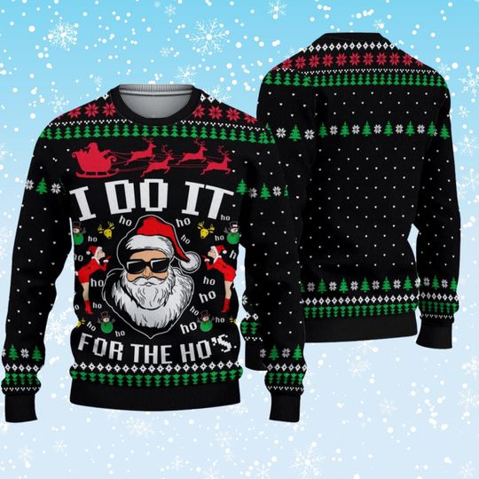 I Do It For The Hos Ugly Xmas Sweater, Funny Santa Sunglasses Christmas Jumper, Naughty Holiday Gag Gift, Knit Party Pullover