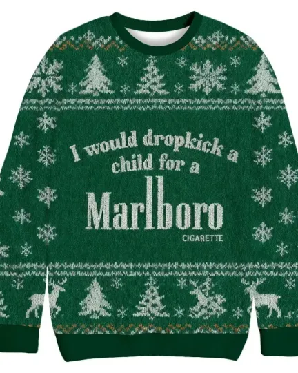 Discover I Would Dropkick A Child For A Cigarette Green Christmas Ugly Sweatshirt