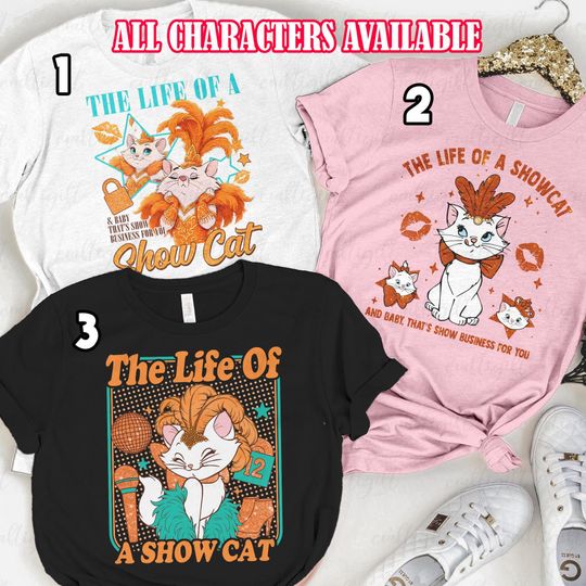 Discover The Life Of A Showcat Shirt, Disney Aristocats Marie Cat Shirt, Showgirl Kitten Lovers Shirt, Birthday Party Girl Shirt, Musical Xmas Shirt
