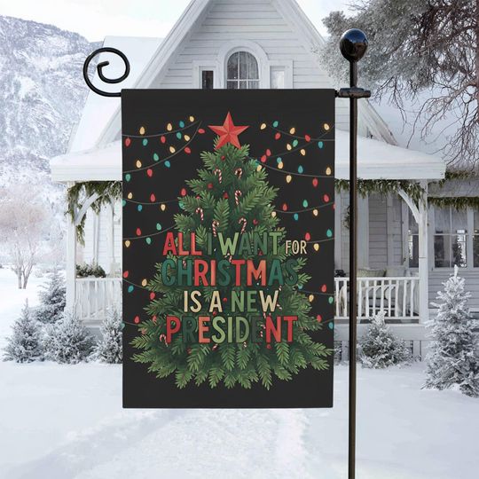 Discover All I Want For Christmas Garden Flag, Anti Trump Holiday Banner, New President Yard Decor, FDT Flag, Funny Liberal Xmas Gift
