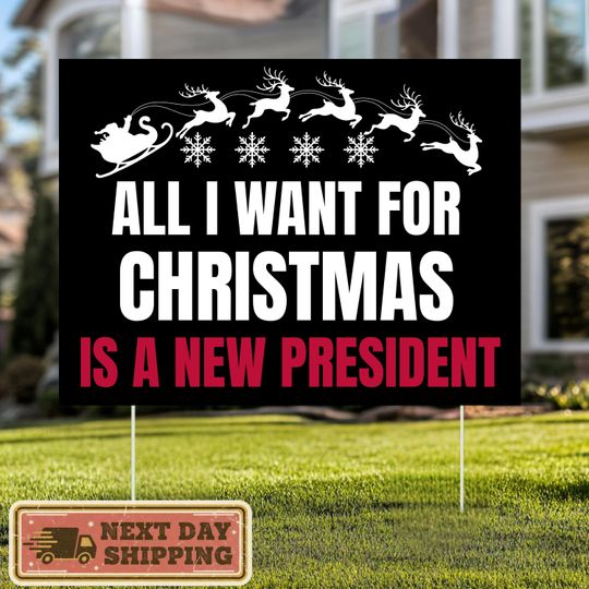 Discover All I Want For Christmas Is A New President Anti Trump Yard Sign: Holiday Resist Fascism Yard Sign, Resist Yard Sign, No Kings Yard Sign