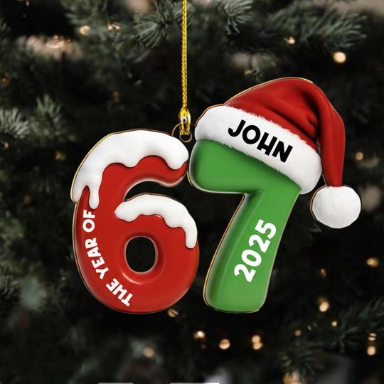 Discover Custom 67 Ornament, Personalized Six Seven 2025, Funny Gen Alpha Slang, The Year Of 6 7 Meme Gift, Trendy Teen Grandkid Christmas Decor