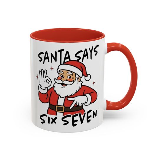 Discover Santa Says 67 Christmas Accent Coffee Mug (11oz), Six Seven Meme mug